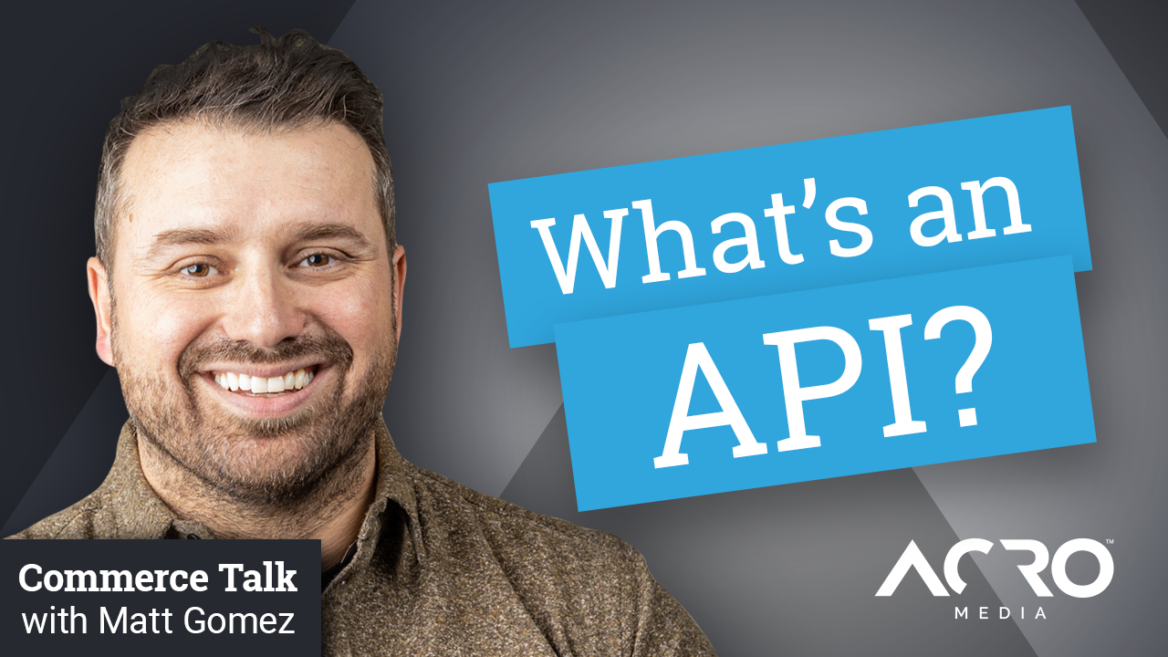 What Does API Mean How Does It Work Acro Commerce